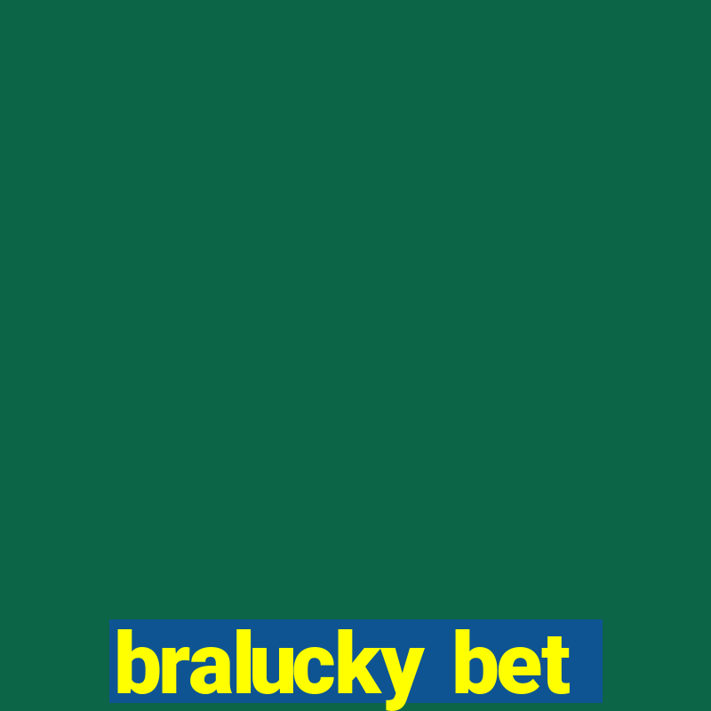 bralucky bet